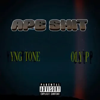 Ape Shit by Yng Tone