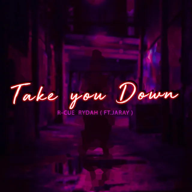 Take You Down