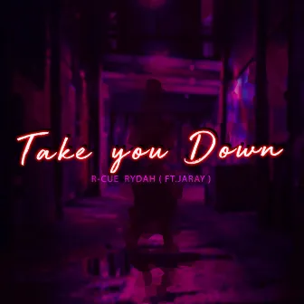 Take You Down by Rydah