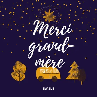 Merci grand-mère by Emile