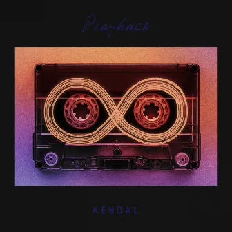 Playback by KENDAL