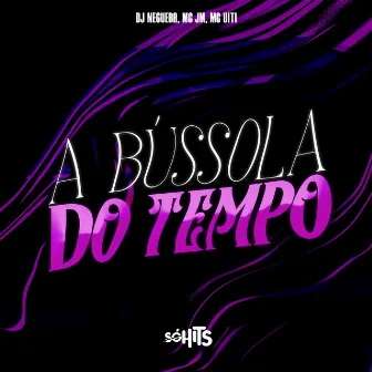 Bussola do Tempo by MC JM