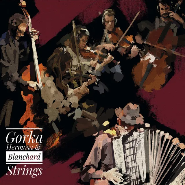 Gorka Hermosa & Blanchard Strings