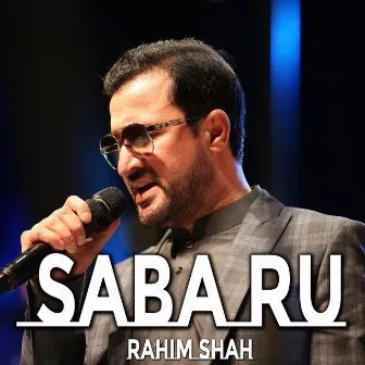 Saba Ru by Rahim Shah