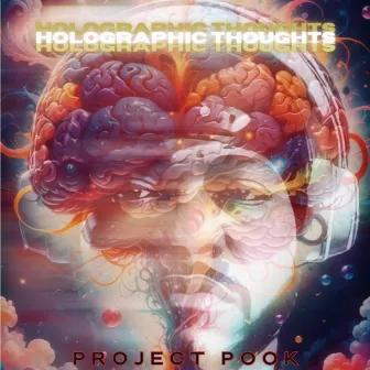 Holographic Thoughts by Project Pook