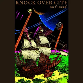 No Funeral by Knock Over City