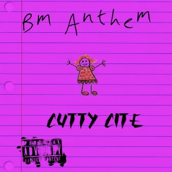 BM ANTHEM by Cutty Cite