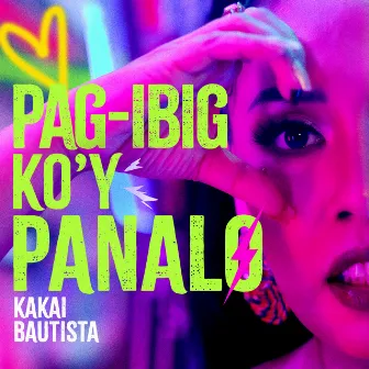 Pag-Ibig Ko'y Panalo by Kakai Bautista