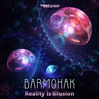 Reality Is Illusion by Barmohak