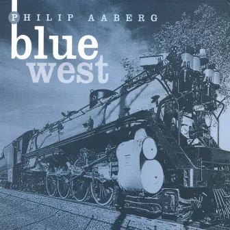 Blue West by Philip Aaberg