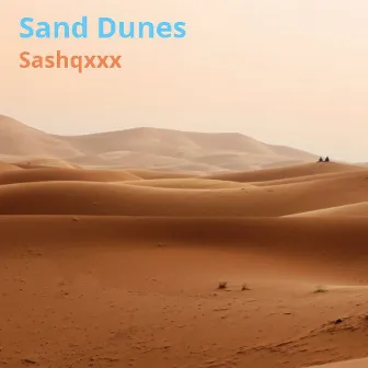 Sand Dunes by Sashqxxx