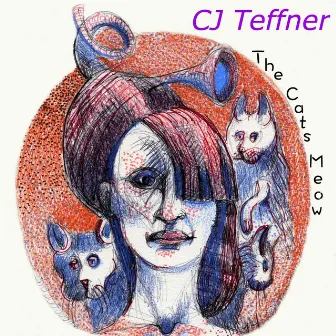 The Cat's Meow (feat. Kathie Crotty Williams) by CJ Teffner