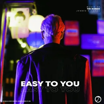 Easy To You by Tim Morris