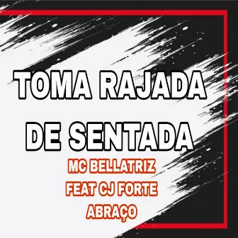 Toma Rajada de Sentada by Mc Bellatriz