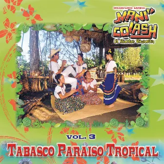 Tabasco Paraíso Tropical, Vol. 3 by Mani Colash