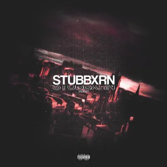 STUBBXRN by STEWXRT