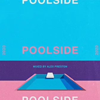 Toolroom Poolside 2020 - Mixed by Alex Preston (DJ Mix) by Alex Preston