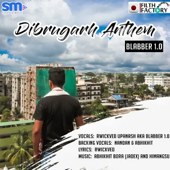 Dibrugarh Anthem by Himangsu Buragohain