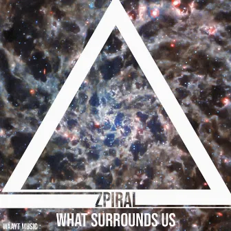 What Surrounds Us by Zpiral