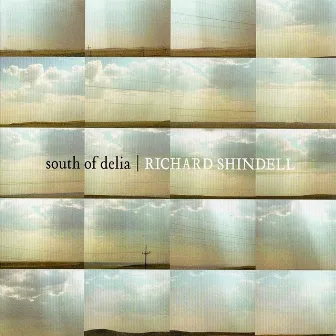 South Of Delia by Richard Shindell