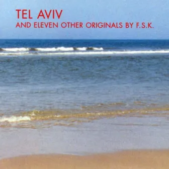 Tel Aviv by F.S.K.