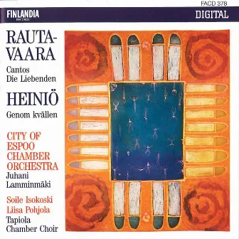 Einojuhani Rautavaara : Cantos, Die Liebenden - Mikko Heiniö : Genom kvällen by Heikki Liimola