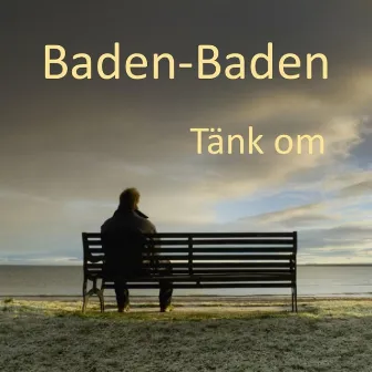 Tänk om (Radio Edit) by Baden Baden