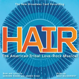 Hair (The New Broadway Cast Recording) by Galt MacDermot