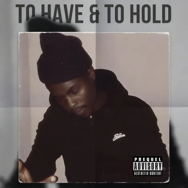 To Have & to Hold