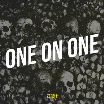 One on One by Zero Z