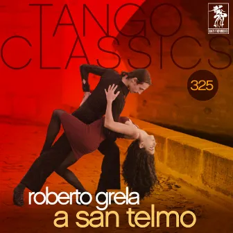 Tango Classics 325: A San Telmo by Roberto Grela