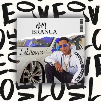 Bm Branca by LEKIIOURO