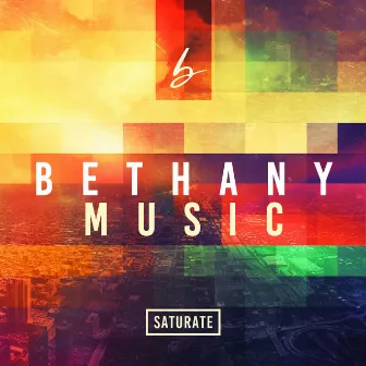 Saturate by Bethany Music