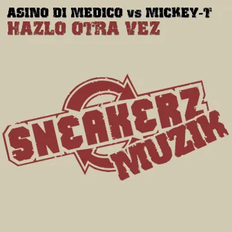 Hazlo Otra Vez by Mickey T