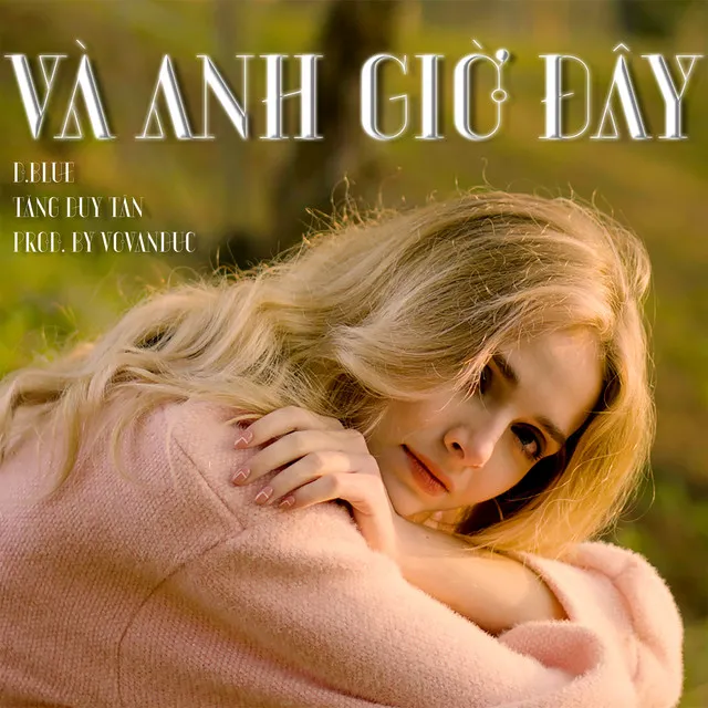 Và Anh Giờ Đây (feat. Tăng Duy Tân)