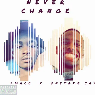 Never Change by HBKMacc