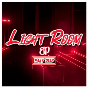 Light Room Ep. by Past Deep