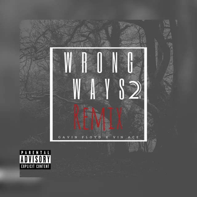 Wrong Ways 2 - Remix