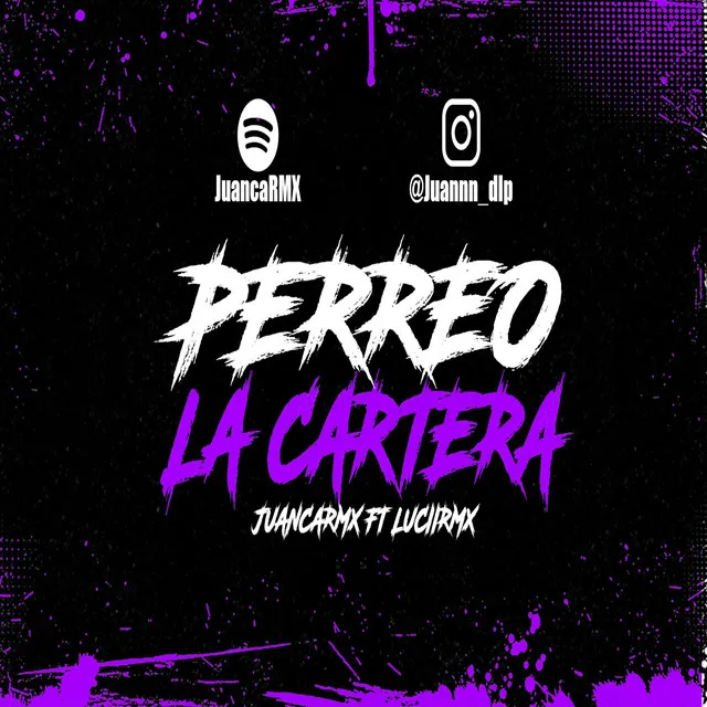 PERREO LA CARTERA