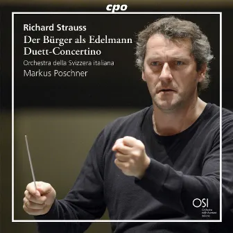 Strauss: Der Bürger als Edelmann Suite, Op. 60b, TrV 228c & Duett-Concertino, TrV 293 by Markus Poschner