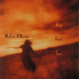 Big Red Sun by Mollie O'Brien