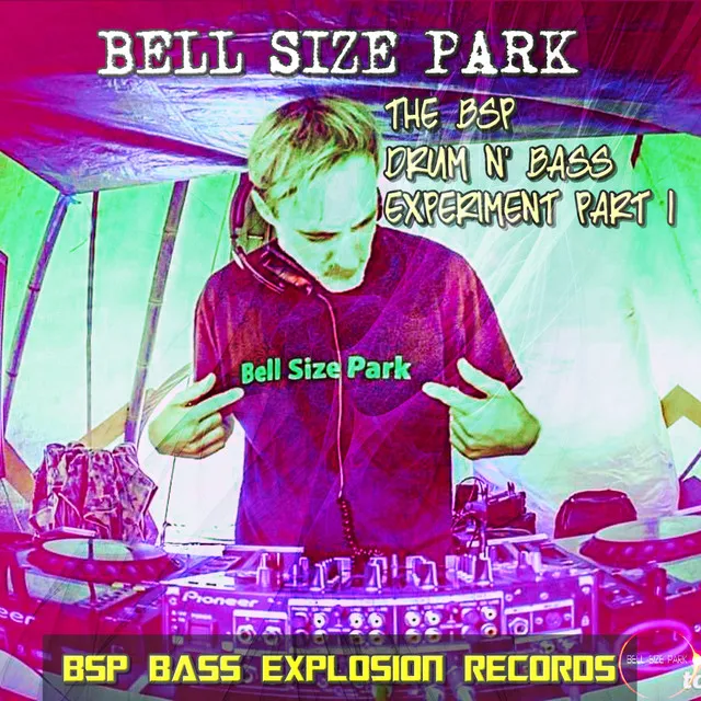 Bell Size Park-The Bsp Drum and Bass Experiment (Pt. 1)