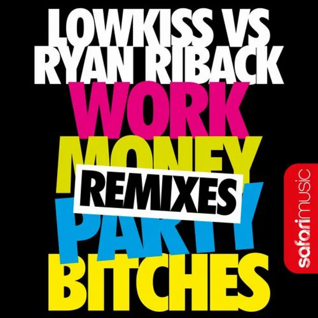 Work Money Party Bitches - Deorro Vs Joel Fletcher Remix