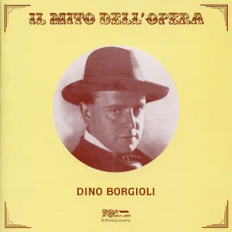 Il mito dell'opera: Dino Borgioli (Recorded 1923-1930) by Dino Borgioli