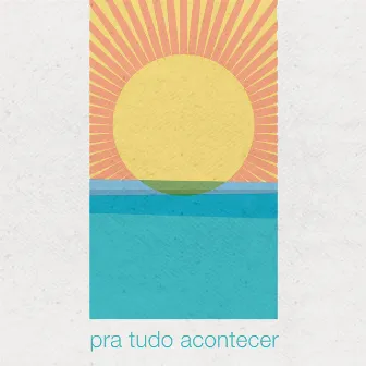 Pra Tudo Acontecer - Single by Suricato