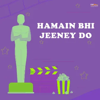 Hamain Bhi Jeeney Do (Original Motion Picture Soundtrack) by 