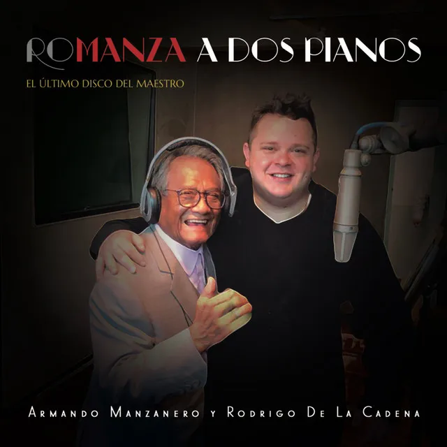 RoManza a Dos Pianos: El Último Disco Del Maestro