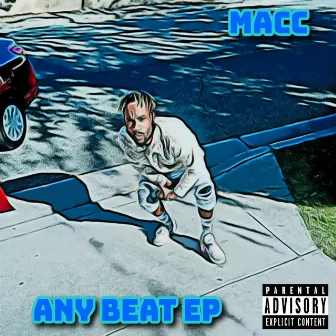 Any Beat Ep by Macc