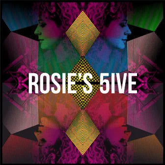 Rosie's 5ive by Rosie Turton