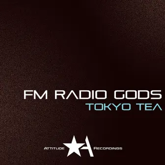 Tokyo Tea by FM Radio Gods